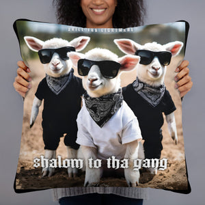 Shalom To Tha Gang Pillow