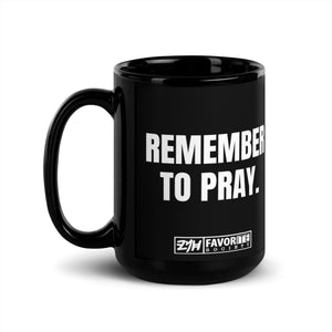Remember To Pray Black Coffee Mug
