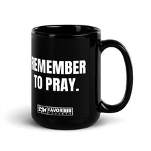 Remember To Pray Black Coffee Mug
