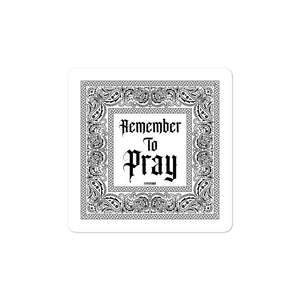 Remember To Pray Sticker - White Paisley