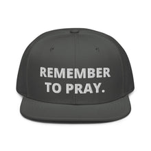Remember To Pray Snapback Hat (White Stitch)