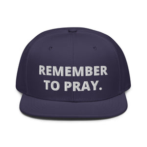 Remember To Pray Snapback Hat (White Stitch)